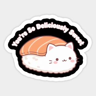 You're So Deliciously Sweet Sticker